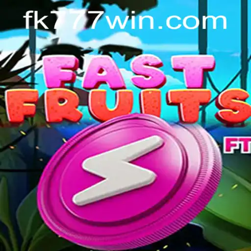 Exploring FastFruits: A Thrilling Journey Into the World of FK777