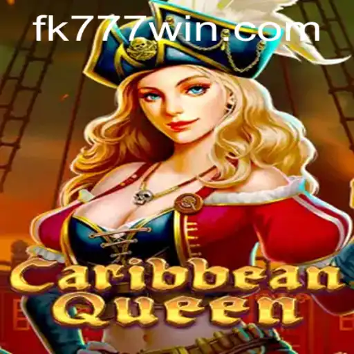 Dive into the Exciting World of CaribbeanQueen with FK777