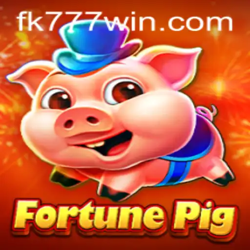 The Exciting World of FortunePig: Dive into the Adventure with FK777