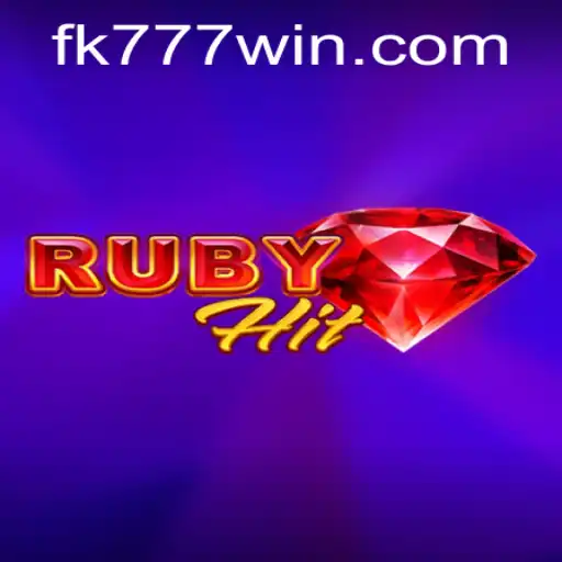 Discover the Thrilling World of RubyHit with FK777
