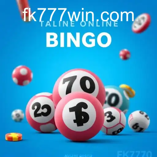 The Dynamic World of Online Bingo: FK777's Contribution